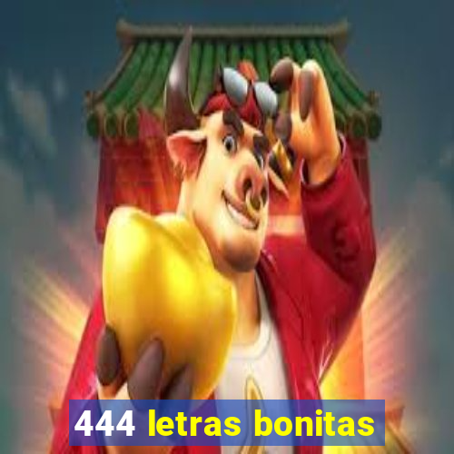 444 letras bonitas